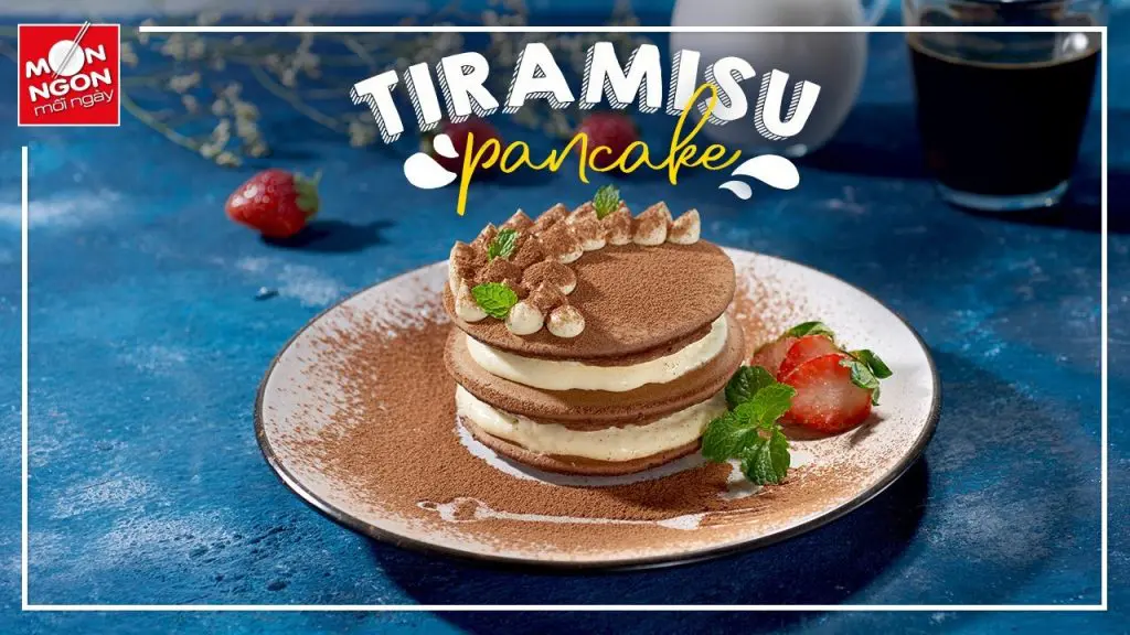 “Tiramisu pancake” thơm ngào ngạt dành tặng “Người phụ nữ của gia đình”