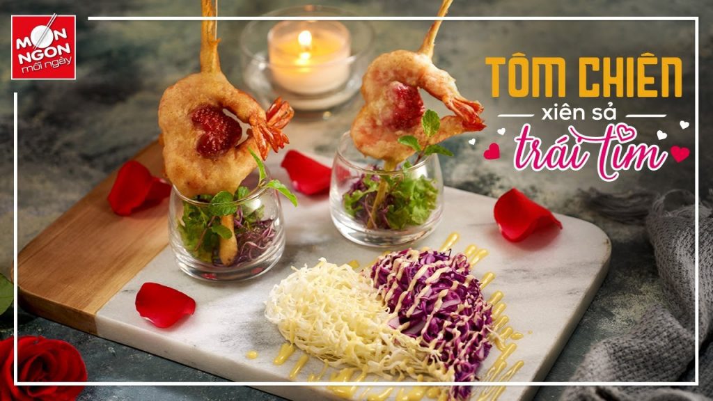 Dành tặng vợ món “TÔM CHIÊN XIÊN SẢ TRÁI TIM”