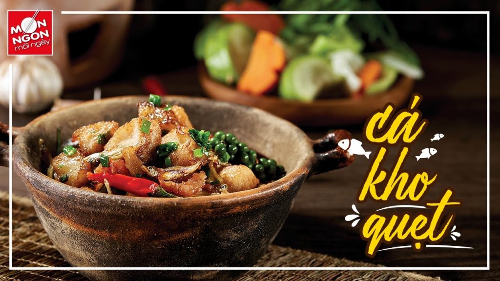 Cách làm món cá kho quẹt đúng điệu – đúng chuẩn