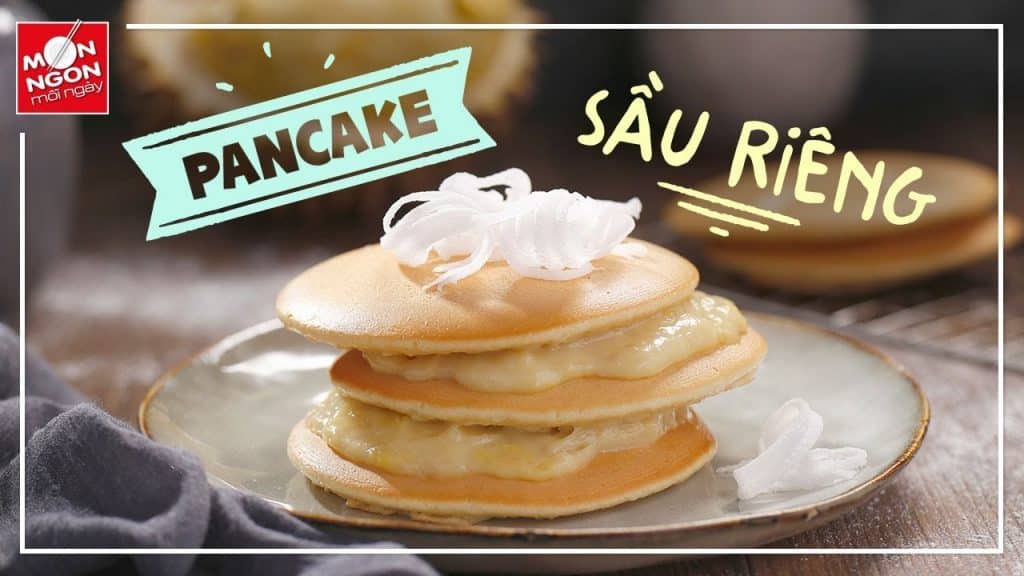 Giải cứu sầu riêng với món bánh pancake ngon bất ngờ