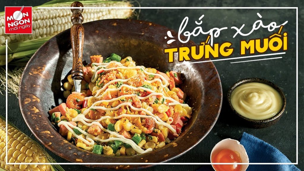 Món ăn vặt siêu hot bắp xào trứng muối làm dễ lắm Mẹ ơi!