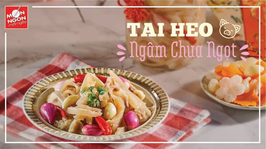 Tai heo ngâm chua ngọt: Món ngon cho Ba lai rai dịp Tết
